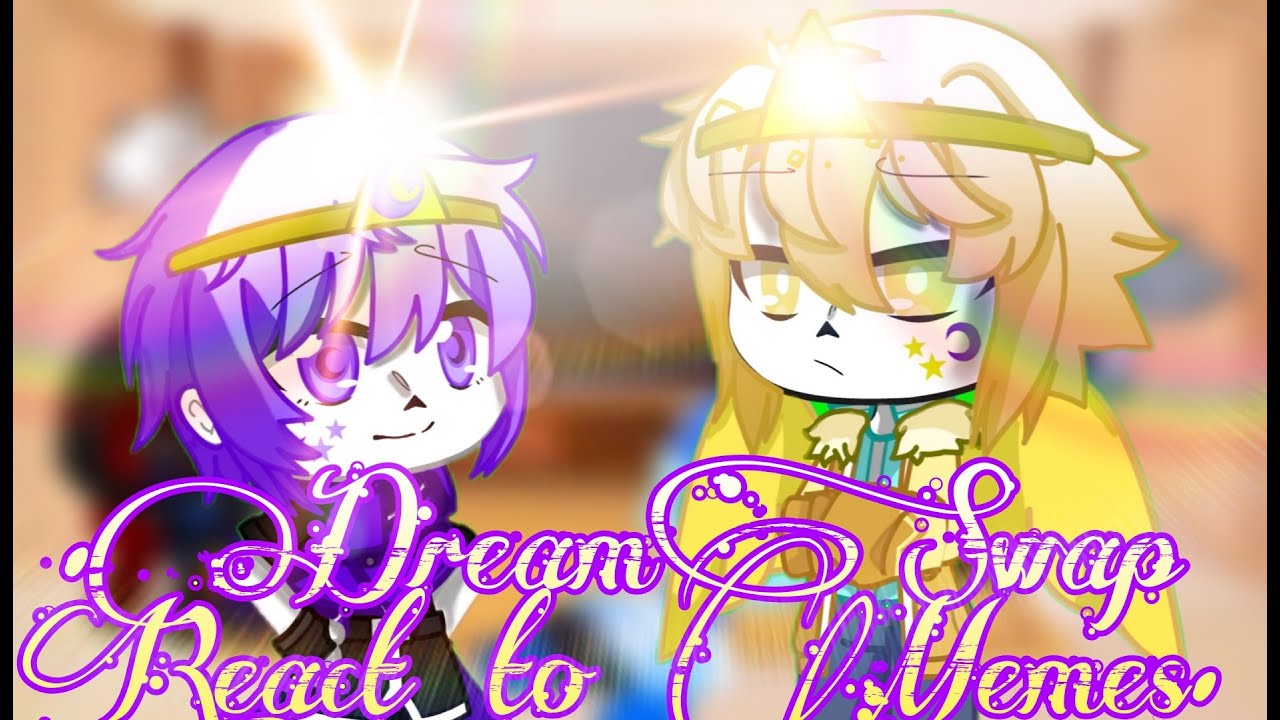 •Dreamswap react to Memes• {Gacha Club}