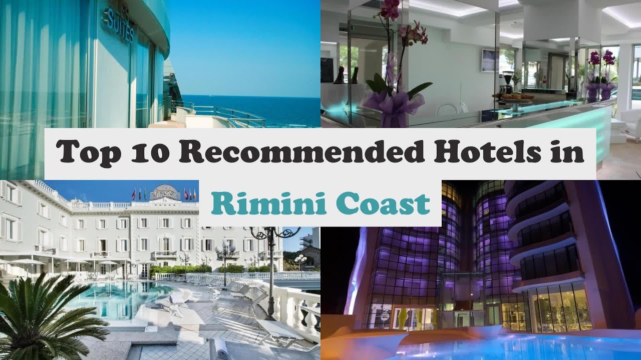 Top 10 Recommended Hotels In Rimini Coast | Luxury Hotels In Rimini Coast