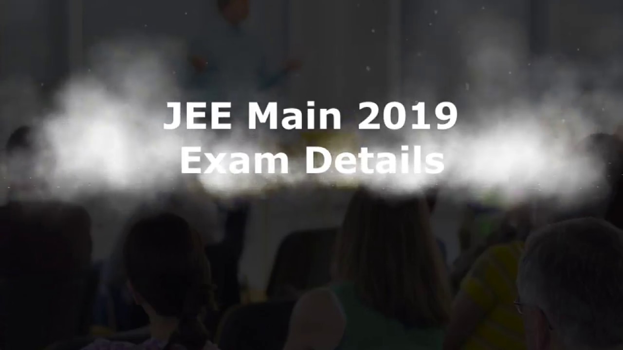 All about JEE Main 2019 Exam