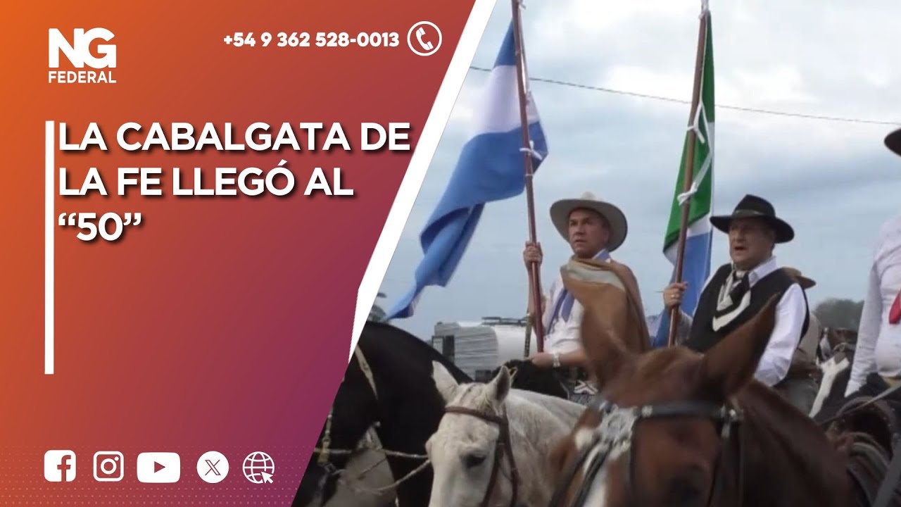 NGFEDERAL  -   LA CABALGATA DE LA FE LLEGÓ AL 