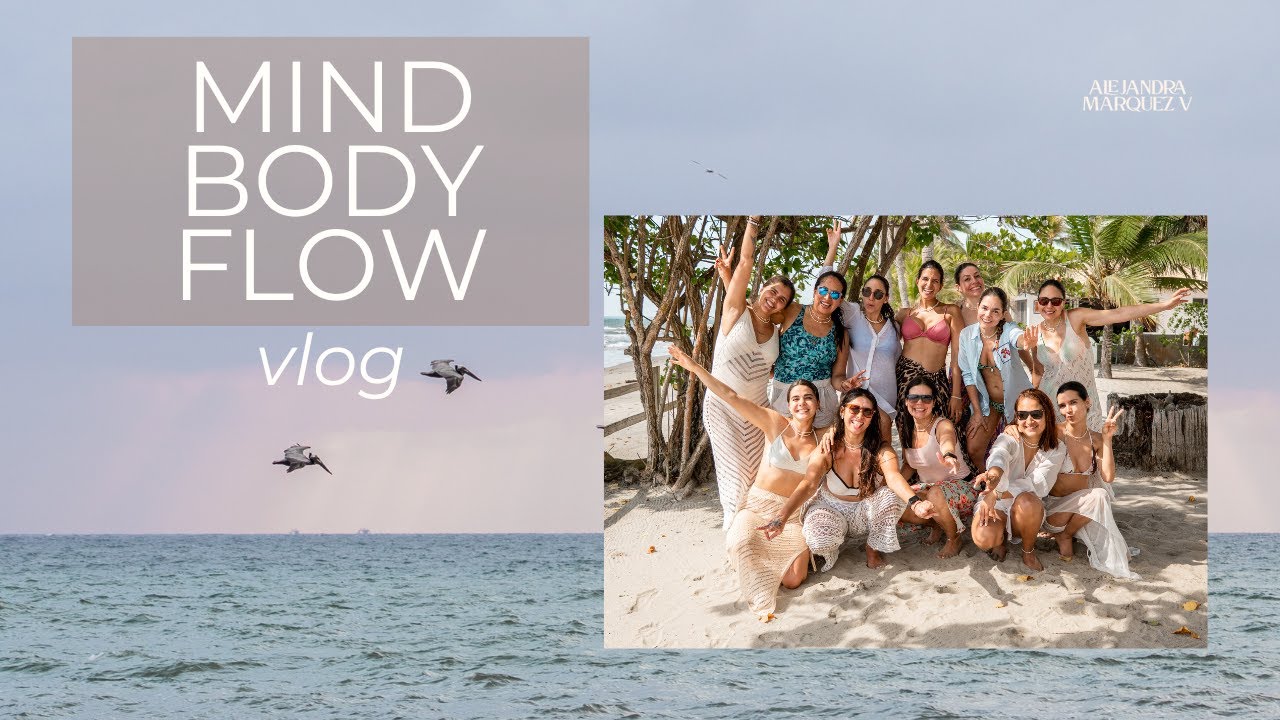 VLOG: tercera edición de Mind Body Flow