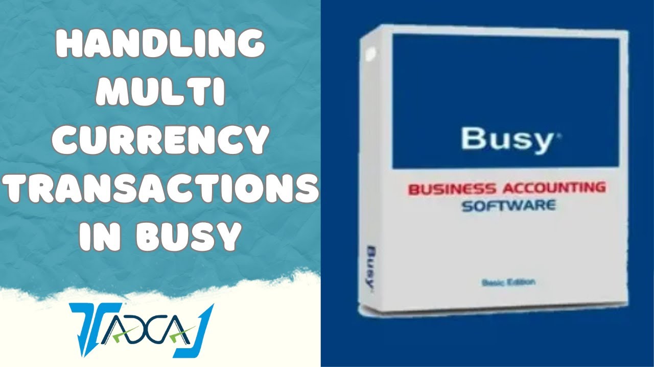 Multi-Currency Accounting in Busy Software | Step-by-Step Setup & Transaction Guide
