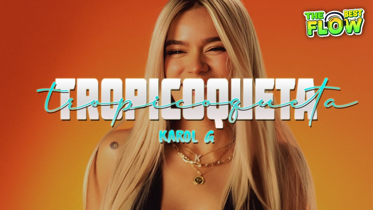 KAROL G - Tropicoqueta (Letra)