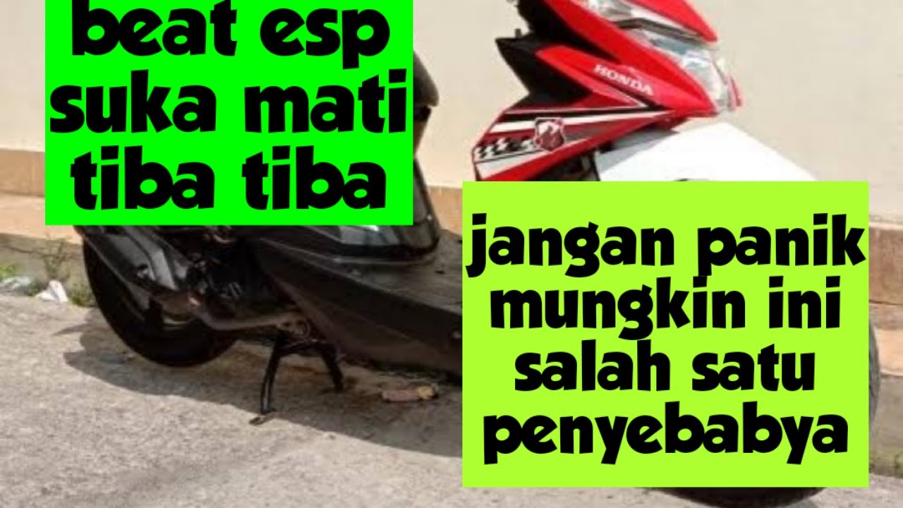 Penyebab beat esp mati mendadak. Timbul  kode 12
