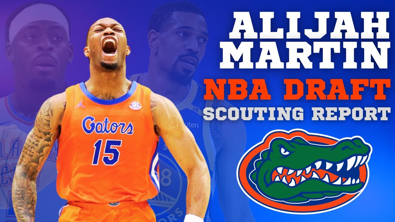 Alijah Martin Scouting Report - Florida Guard NBA Draft Breakdown And Player Comparisons!
