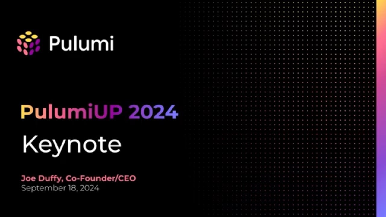 Основной доклад PulumiUP 2024 | Что нового и новенького