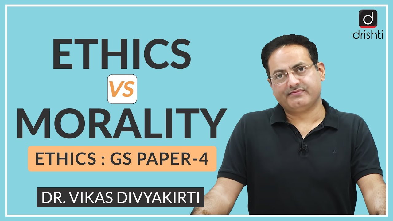 Ethics vs Morality : Concept Talk by Dr. Vikas Divyakirti (English)  I Drishti IAS