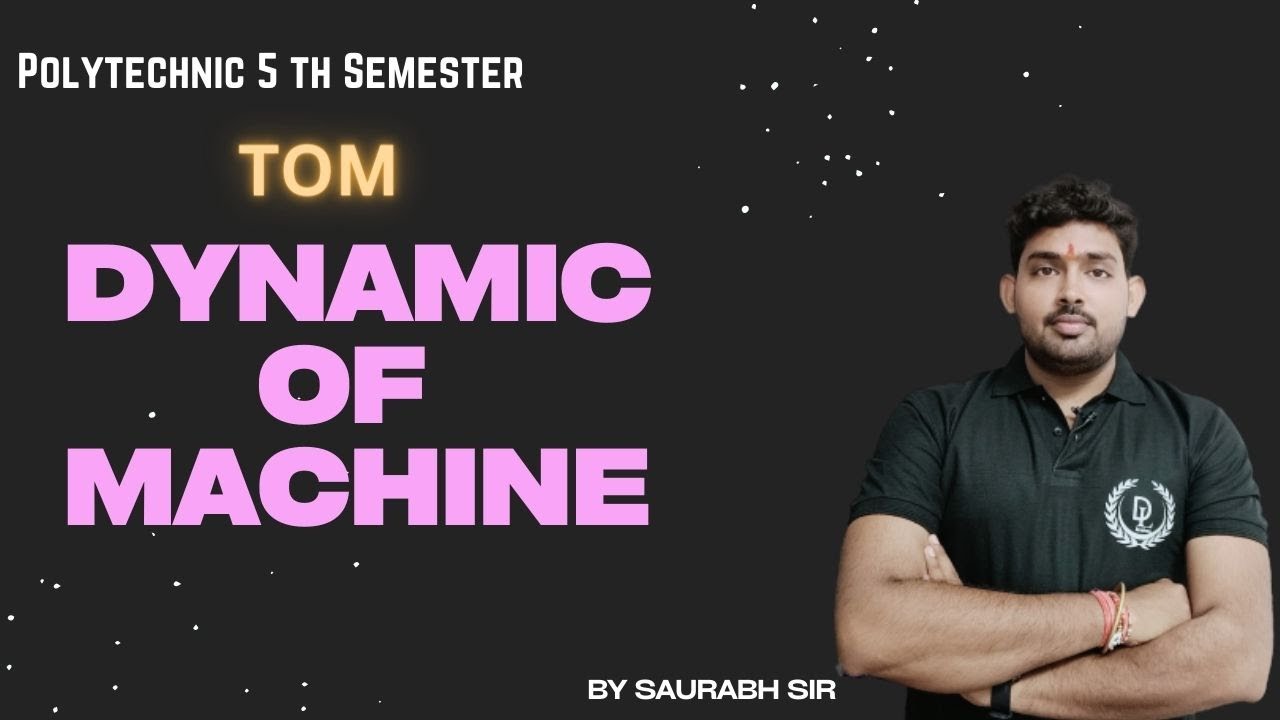 Dynamic of machine (DOM) | piston effort and crank effort | Ch-03 PART-01