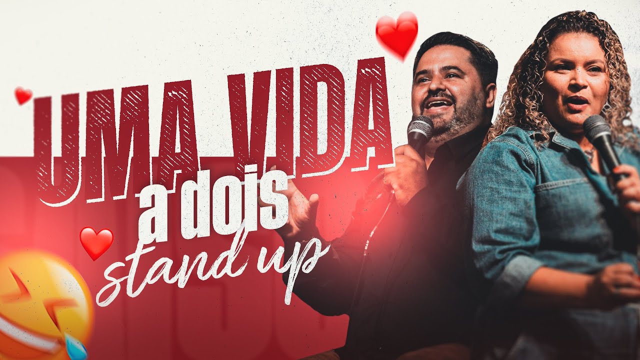 STAND UP - UMA VIDA A DOIS (COMPLETO) | UM CASAL CHEIO DA GRAÇA