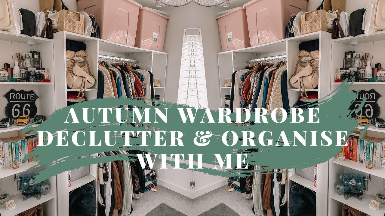 TRANSFORM YOUR AUTUMN WARDROBE: DECLUTTER AND ORGANISE WITH ME