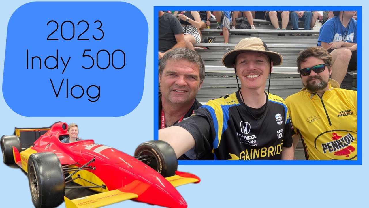 2023 Indy 500 Vlog
