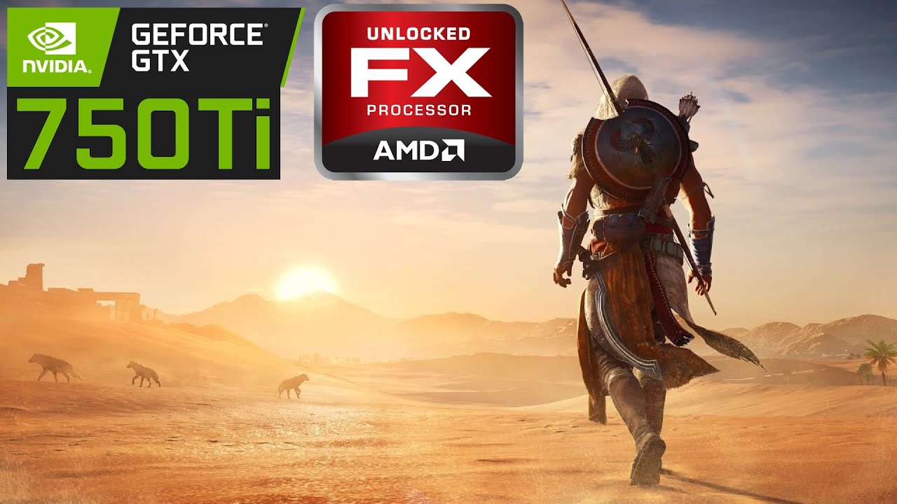 Assassin's Creed: Origins | GTX 750 Ti 2GB + FX 6300 | 720p | Low Settings