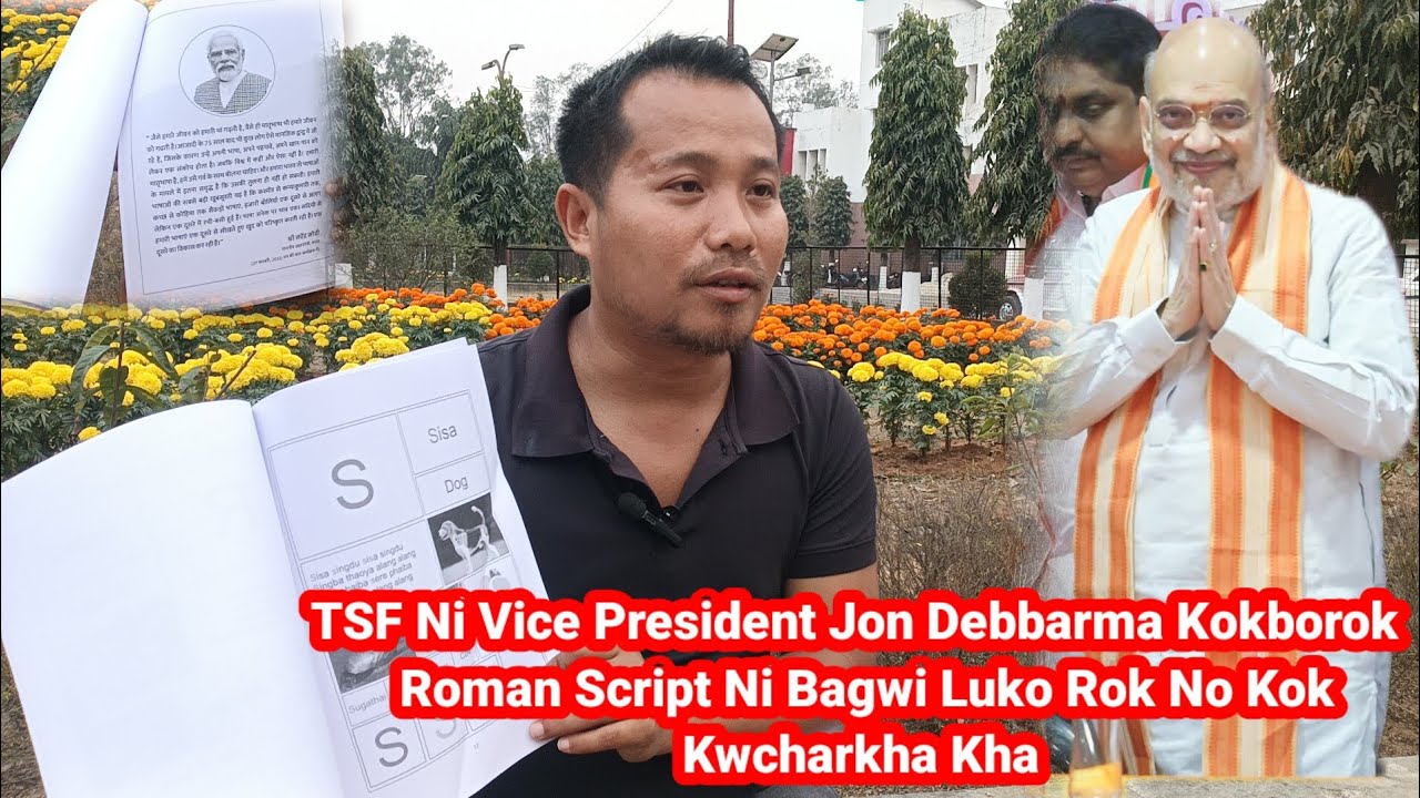 TSF Ni Vice President Jon Debbarma Kokborok Roman Script Ni Bagwi Tiprasa Luko Rok No Tamo Sakha ?