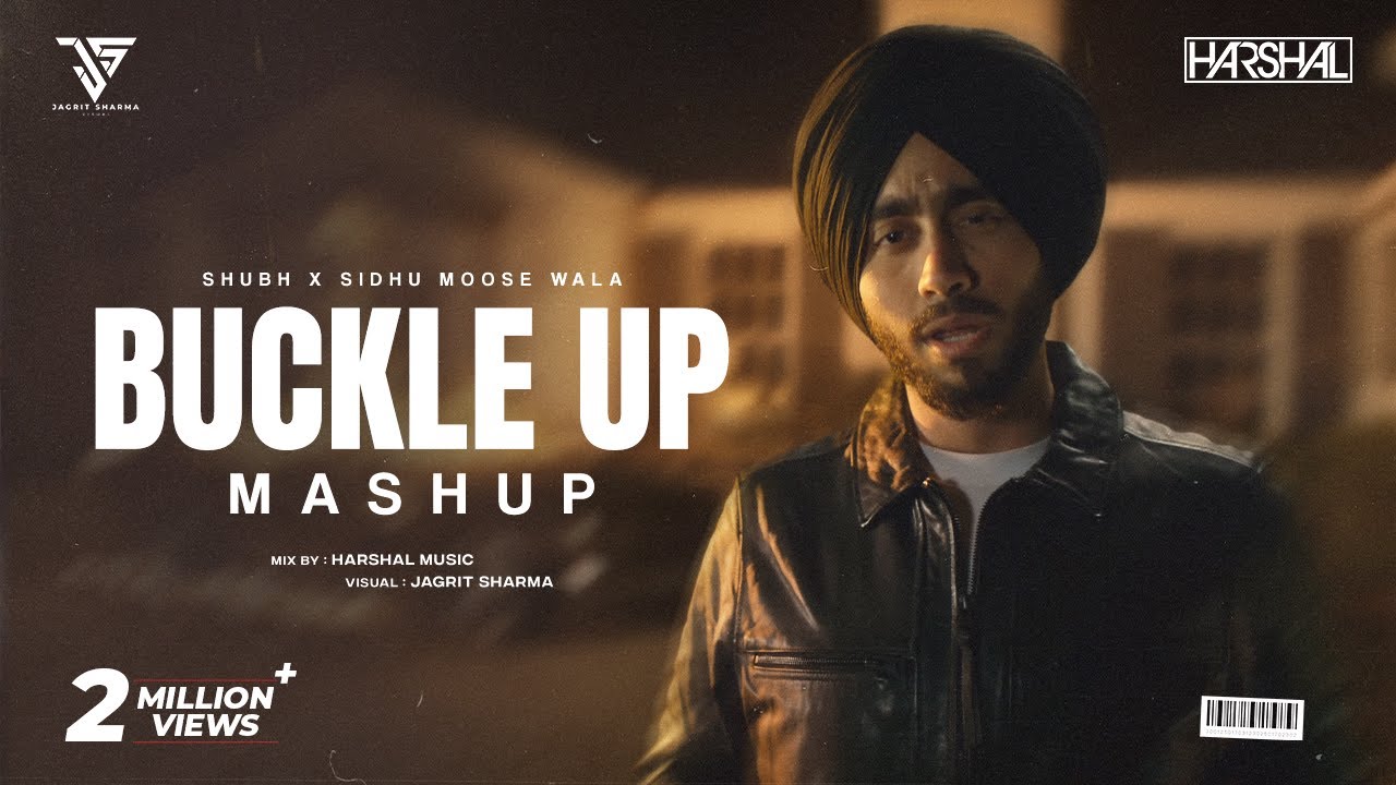 Buckle Up Mashup  | Shubh X Sidhu Moose Wala | Punjabi Mashup 2025