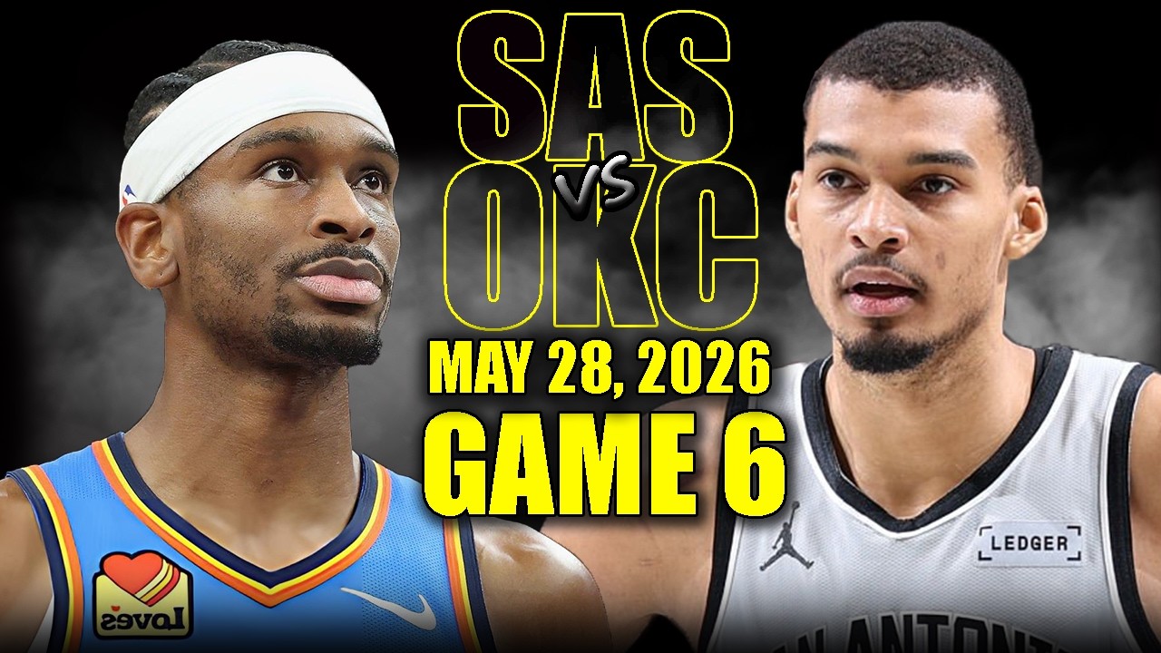 San Antonio Spurs vs Oklahoma City Thunder Full Game 6 Highlights - May 28, 2026 | NBA WCF