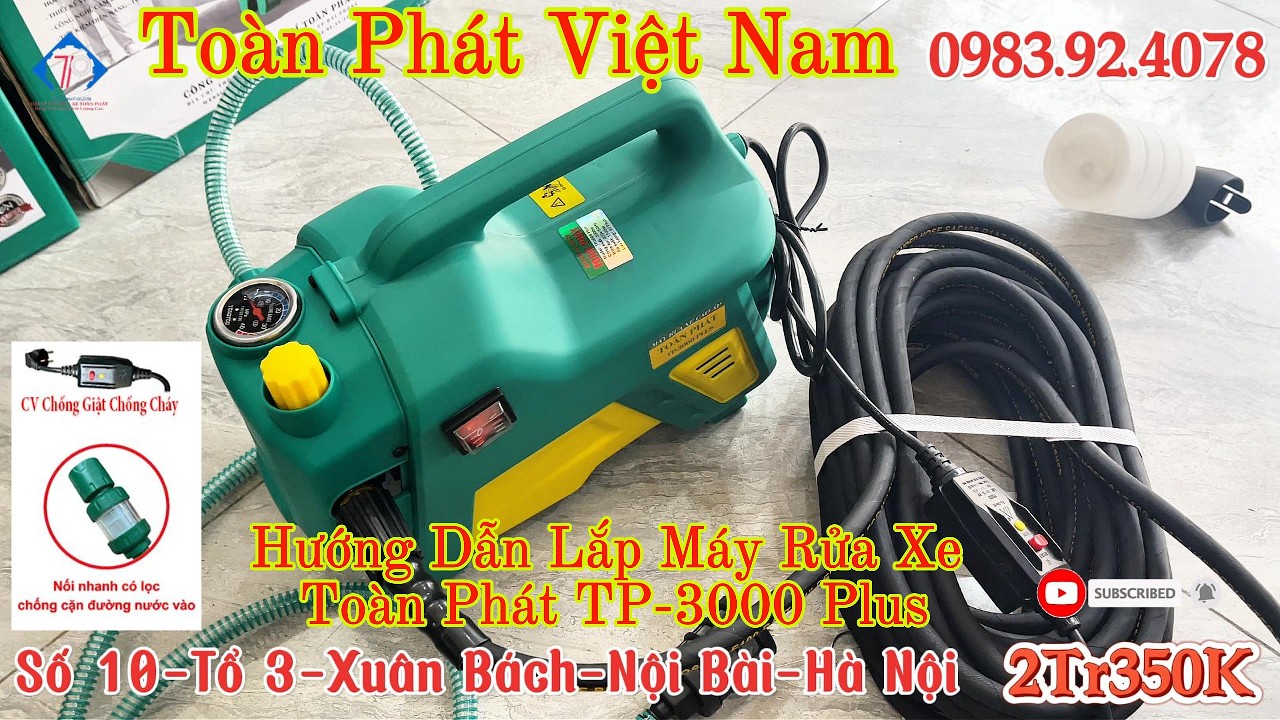 Hướng dẫn lắp và sử dụng máy rửa xe cao áp Toàn Phát TP 3000 Plus  đúng kỹ thuật an toàn bền bỉ