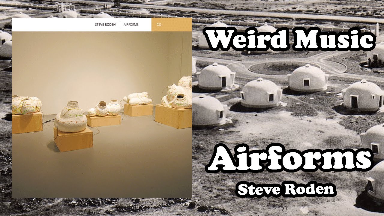 Weird Music: Airforms - Steve Roden