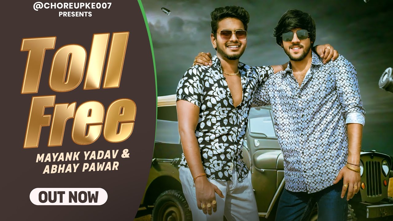 Toll free || Abhay pawar || Mayank yadav || Harendra nagar || toll free song 2024