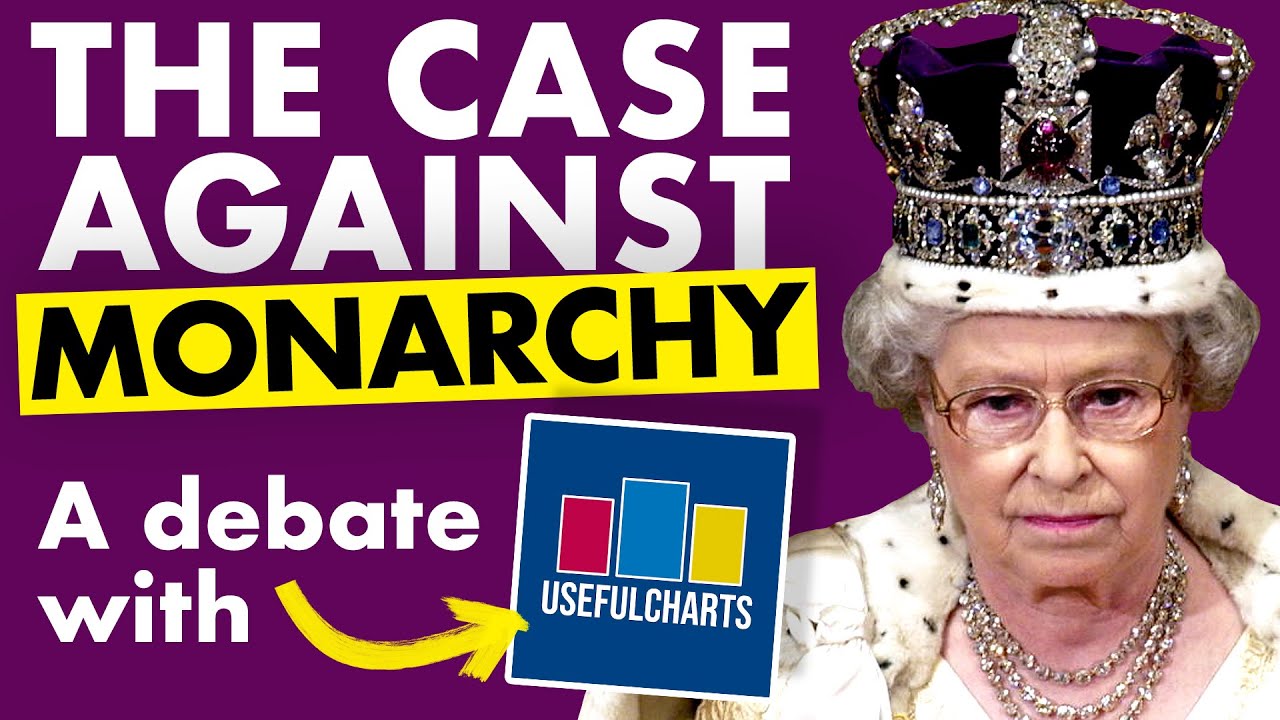 The Case Against Monarchy (Debating UsefulCharts)