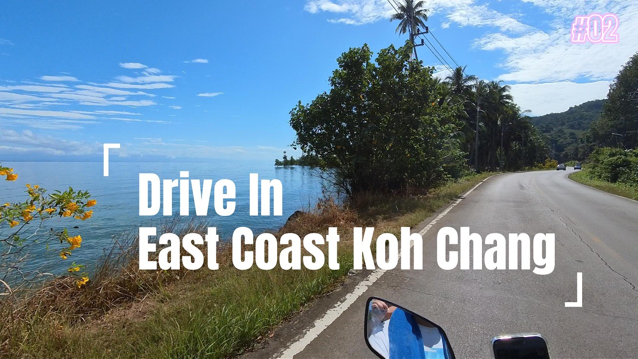 Koh Chang East Coast Drive 🇹🇭 | Hidden Roads, Sunshine, Flowers & Sea Views (Trat Thailand )