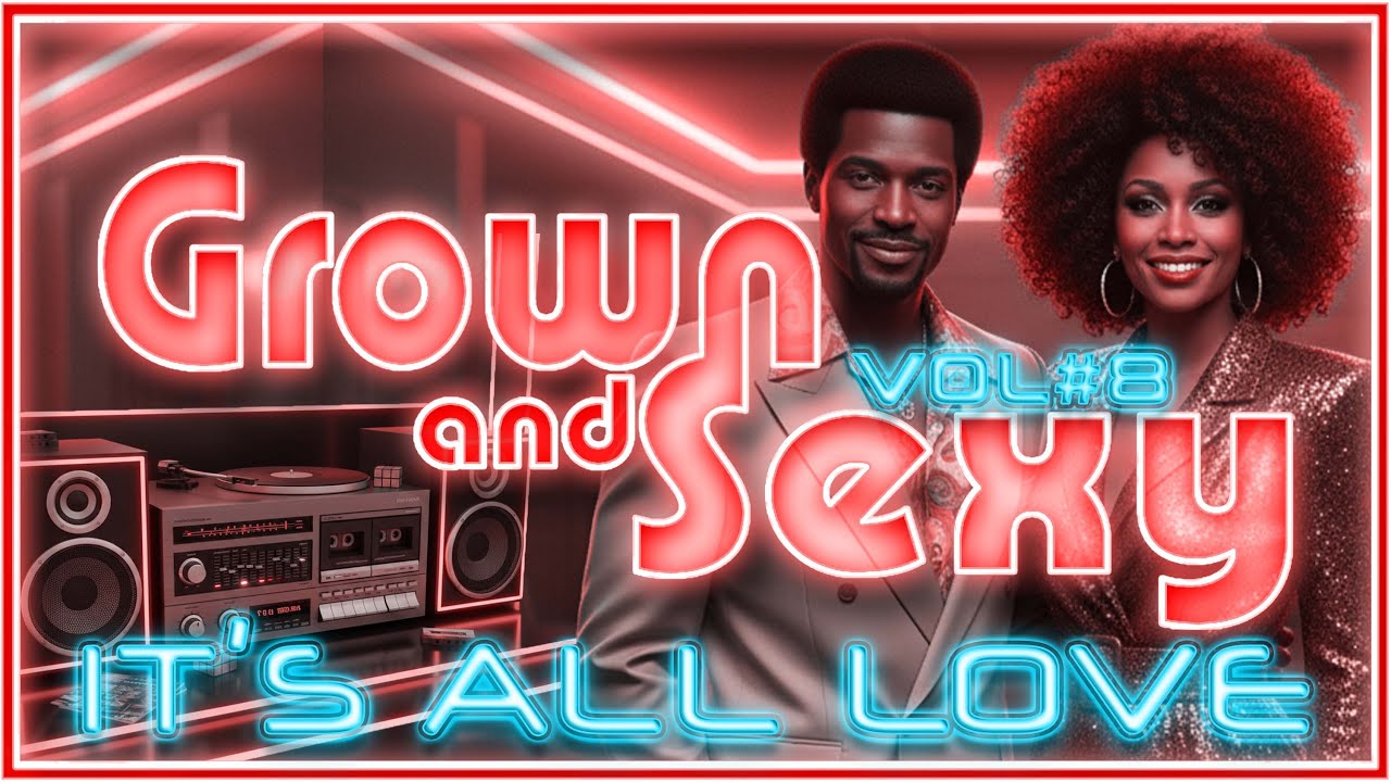 Grown & Sexy 80’s Slow Jams – It’s All Love | Classic R&B Love Songs Mix
