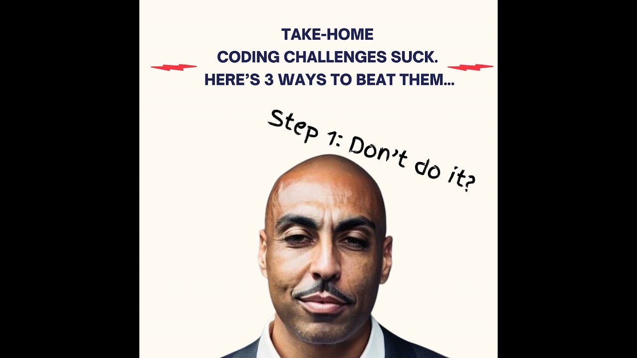 #216 - Take-Home Coding Challenges Suck. Here&rsquo;s 3 ways to Beat Them...