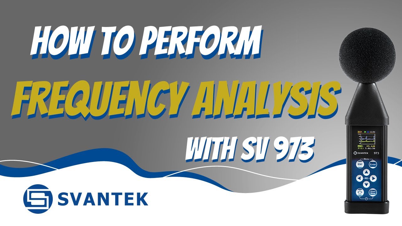 How to perform frequency analysis with SVANTEK SV 973 Sound Level Meter