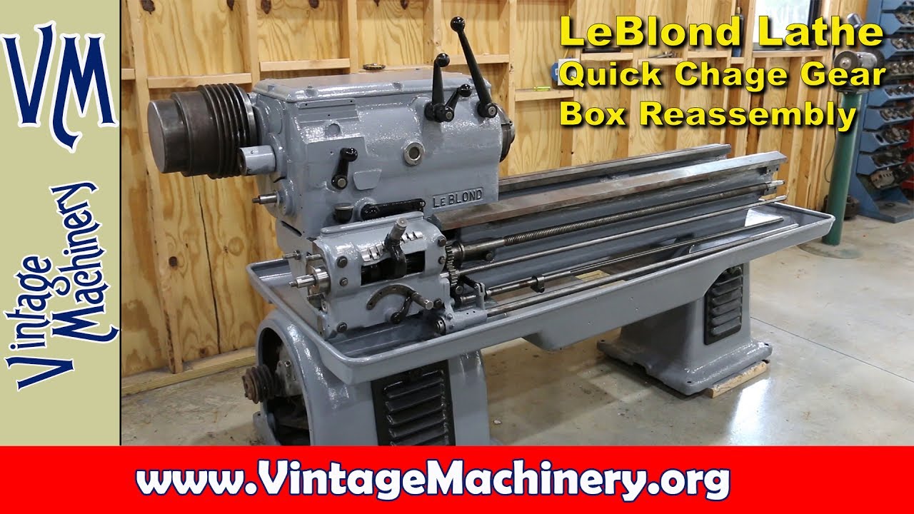 LeBlond Lathe Restoration - Part 6:  Quick Change Gear Box Reassembly and Installation