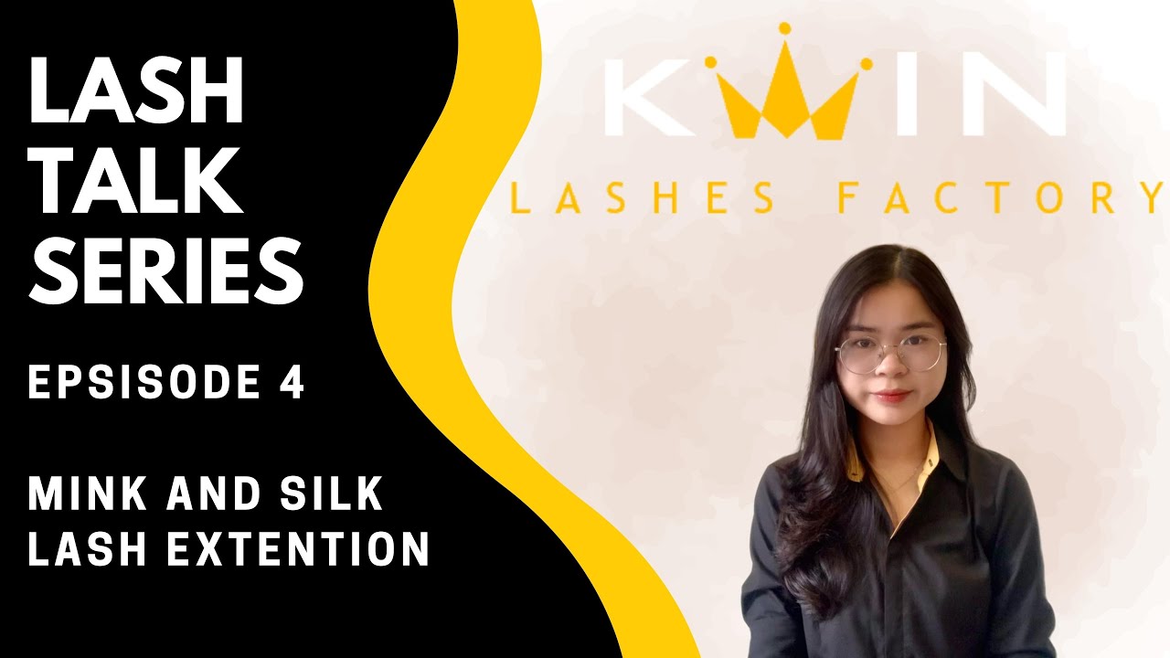 [LASH TALK] EPS 4: THE DIFFERENCE BETWEET SILK AND MINK LASH EXTENSIONS