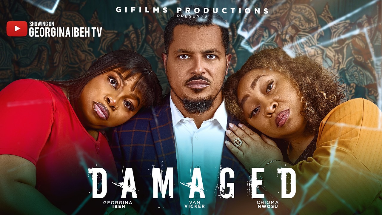 DAMAGED (THE MOVIE) VAN VICKER, GEORGINA IBEH, CHIOMA NWOSU - 2026 LATEST NIGERIAN  NOLLYWOOD MOVIES