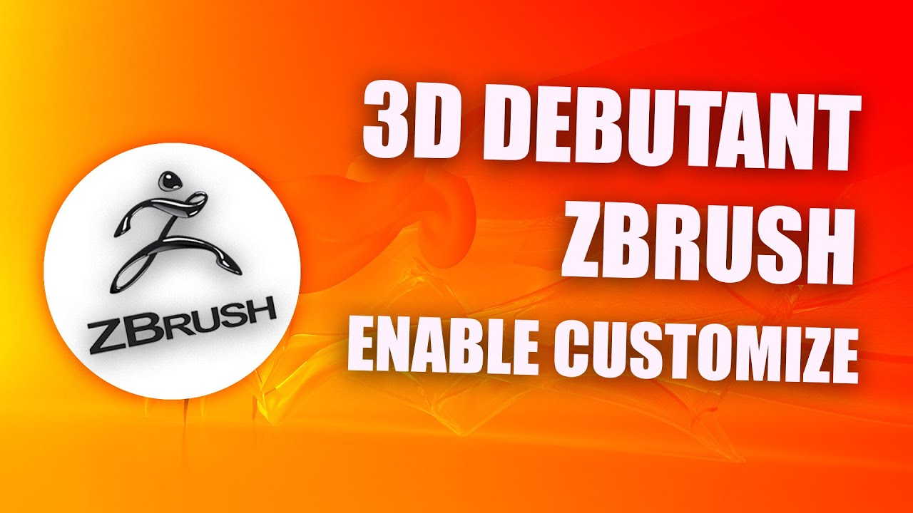 [FR] Débutant Zbrush - Enable Customize