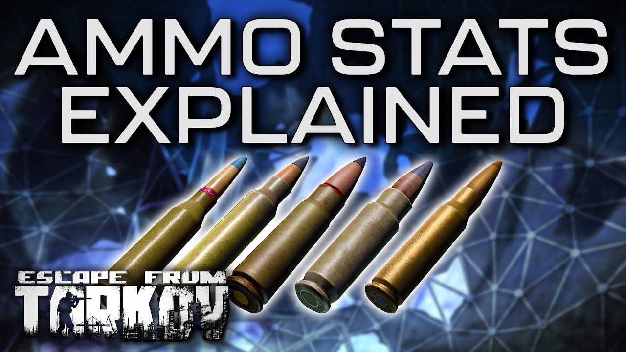 EVERYTHING About Ammo in Tarkov - Escape From Tarkov Guide