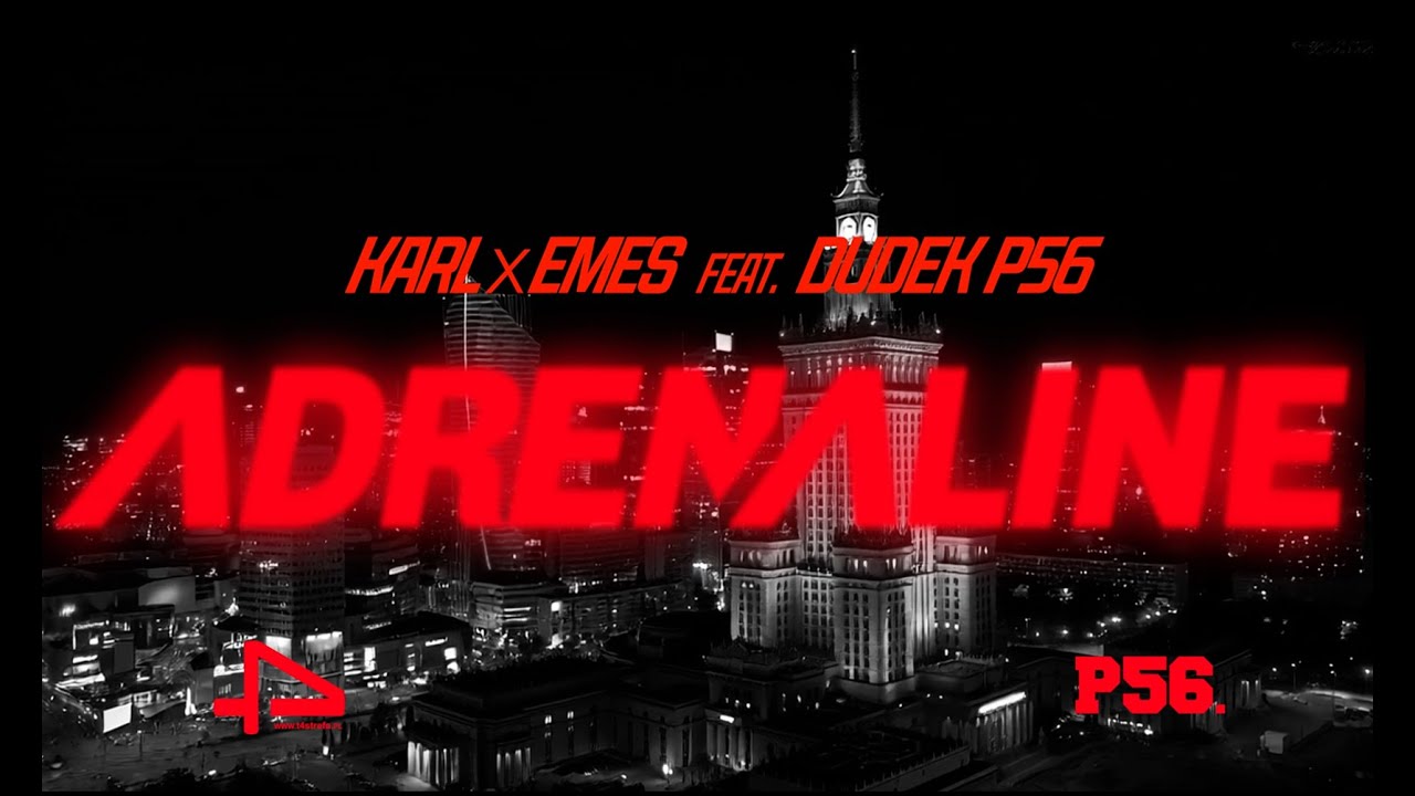 Karl x Emes - Adrenaline ft. Dudek P56 (prod.Samogotheat) [Official Video]