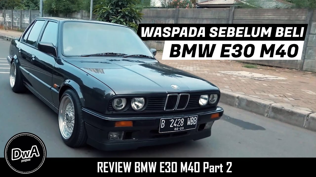 REVIEW BMW E30 M40 318i dan Harga Spare Part Penting (Part 2)