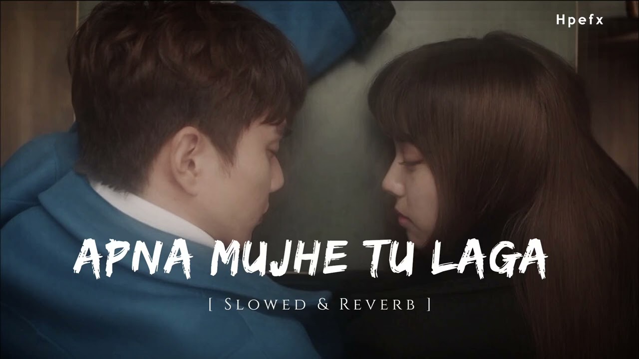 Apna Mujhe Tu Laga [ slowed & reverb ]