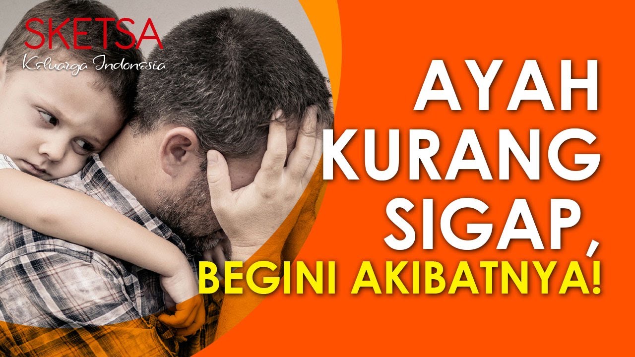 Kalau seorang ayah kurang sigap, begini akibatnya! | Sketsa Keluarga Indonesia