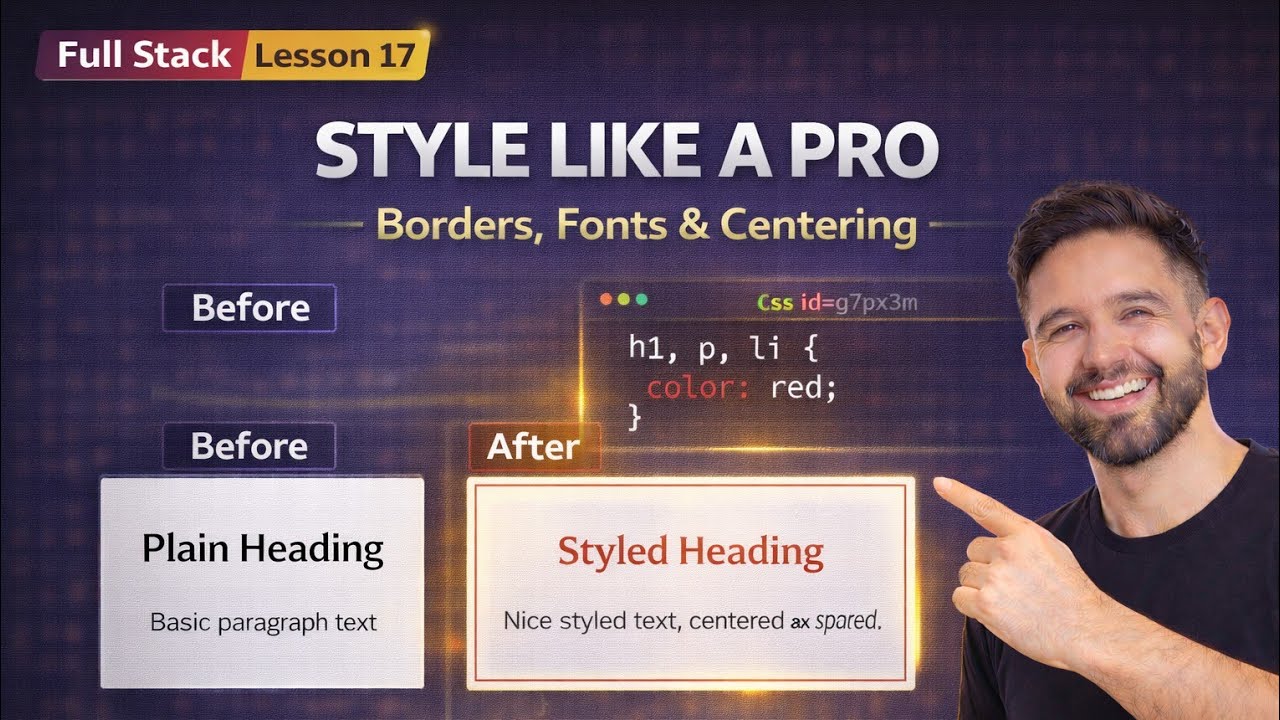 How to Style Multiple HTML Elements with CSS | Fonts, Borders & Alignment | Lesson 17