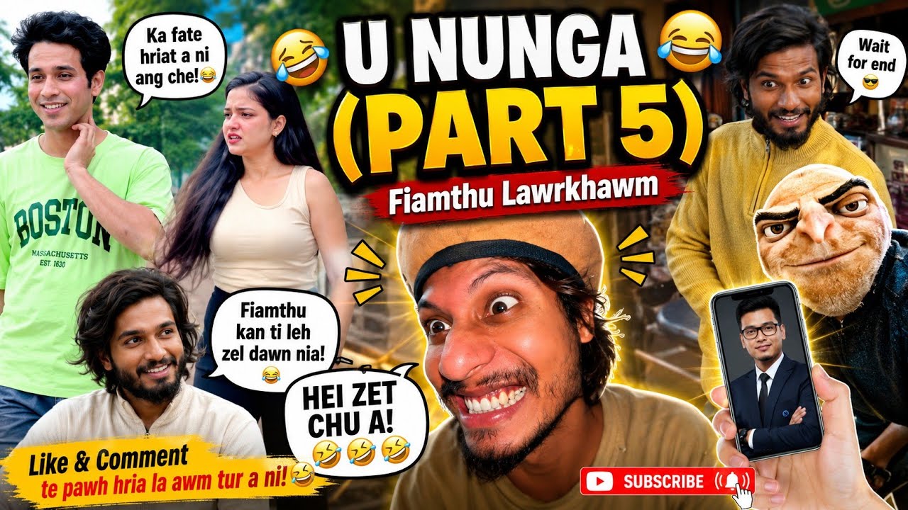 U Nunga || Part 5 || Hei zet chu...... khai 🤣🤣🤣 Fiamthu Lawrkhawm, Mizo Reels.....