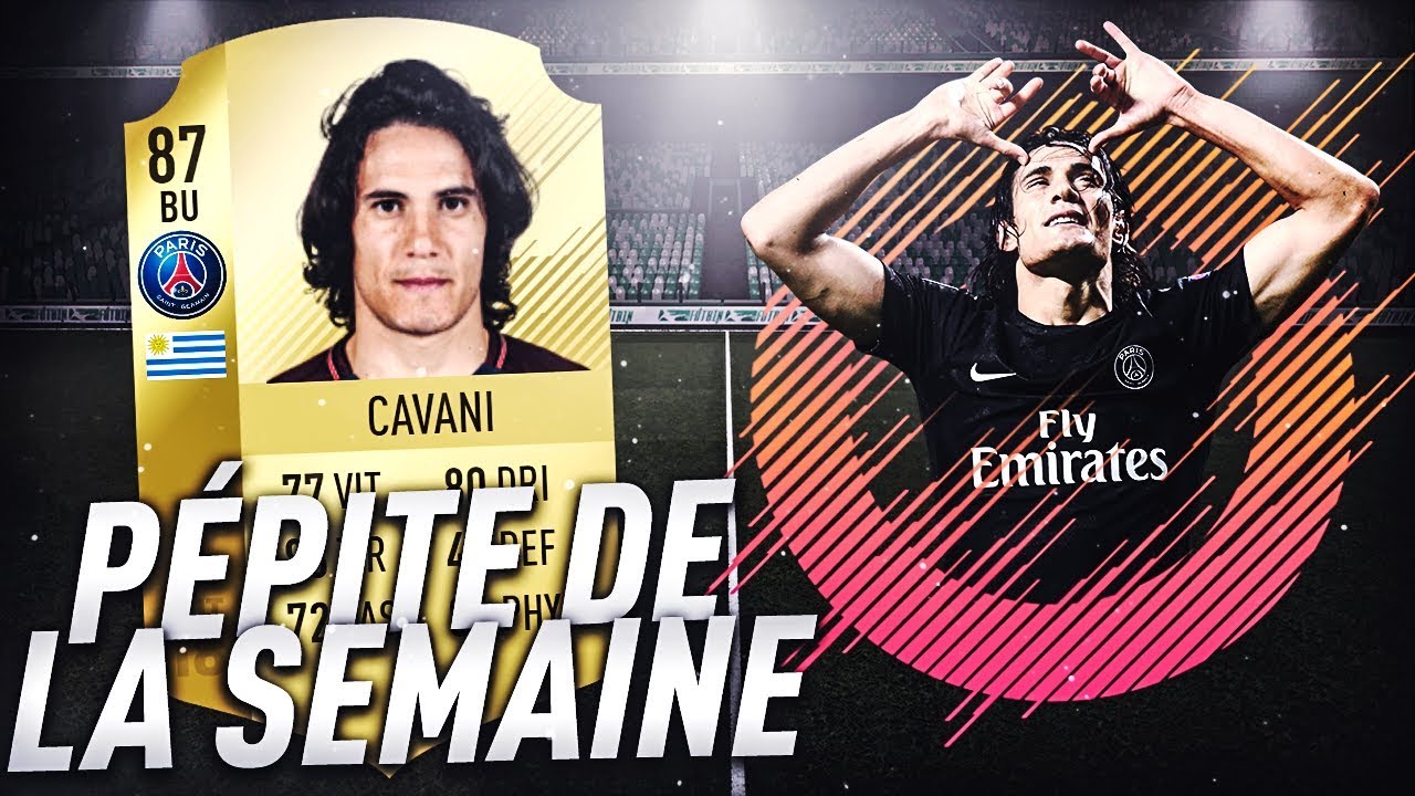 FUT18 | P&Eacute;PITE DE LA SEMAINE #1 | EDINSON CAVANI
