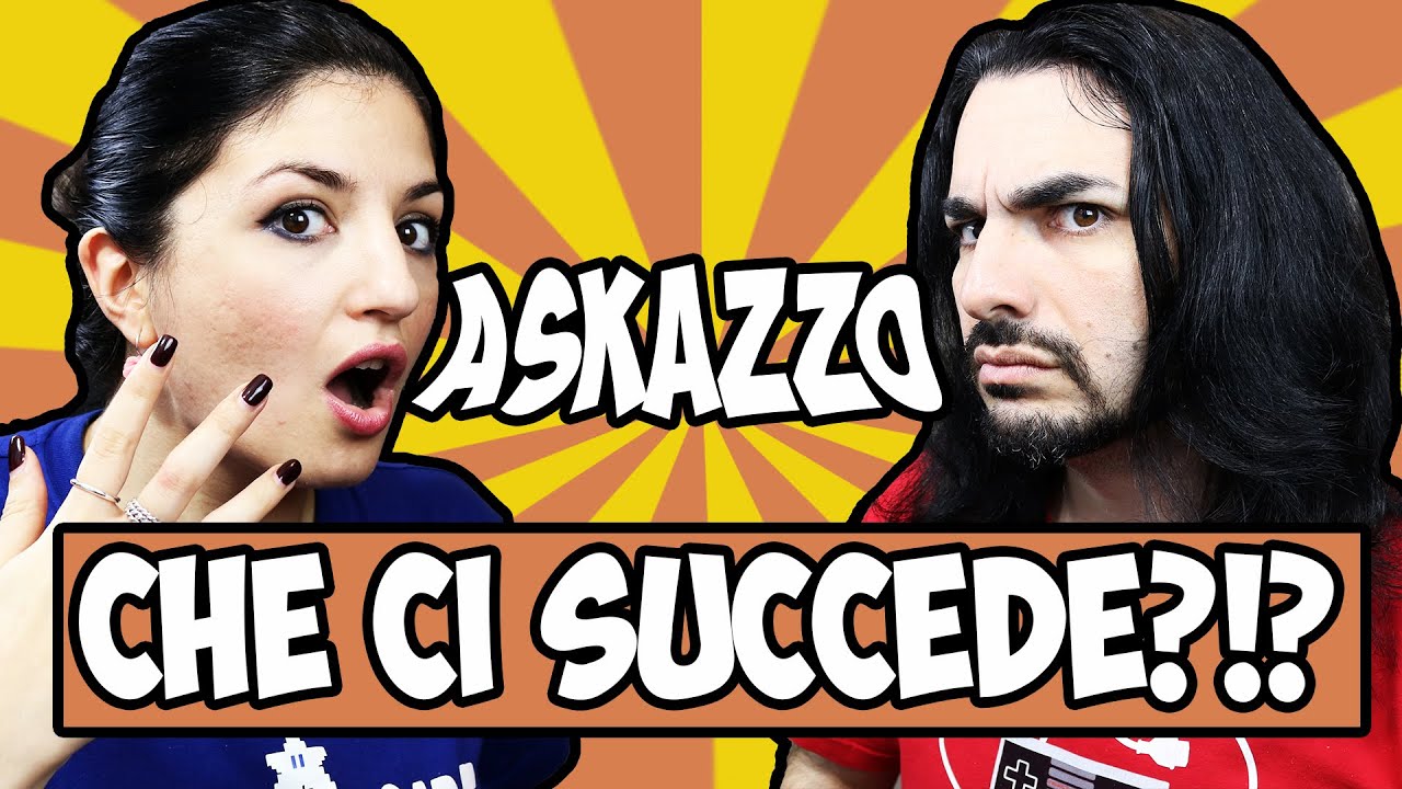 CHE COSA CI SUCCEDE? #ASKAZZO