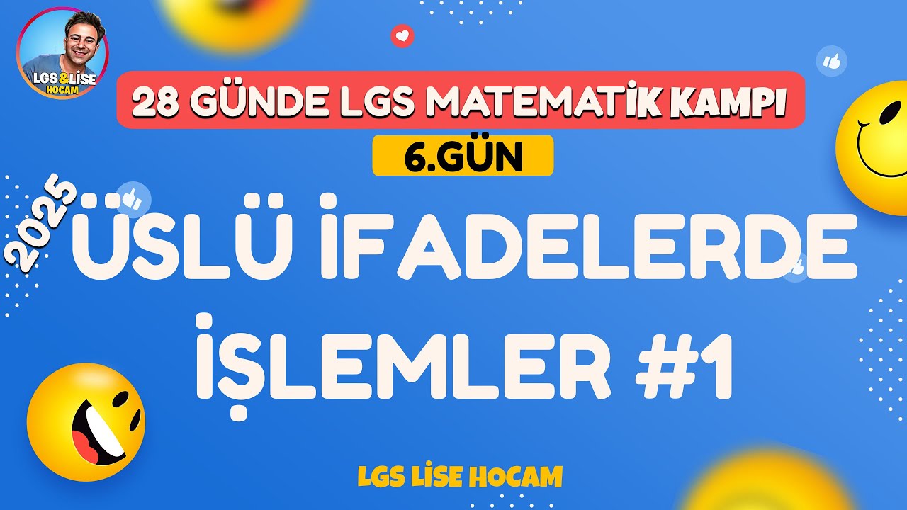 LGS 2025 | Üslü İfadelerde İşlemler #1 | 28 Günde LGS Matematik Kampı 6.Gün
