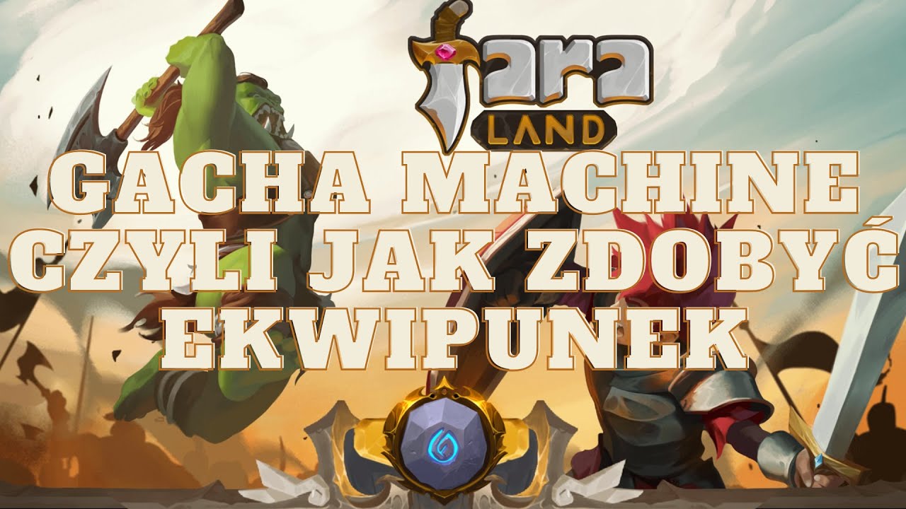 Faraland - Gacha Machine - Jak zdobyć ekwipunek? Nowości! #FARA #PlayToEarn #NFT