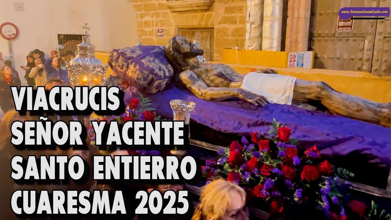 Viacrucis del Señor Yacente del Santo Entierro | Cuaresma de 2025