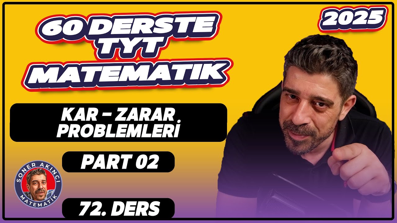 Kar Zarar Problemleri  | 2.Ders | 60 Derste TYT Matematik Kampı | 2025