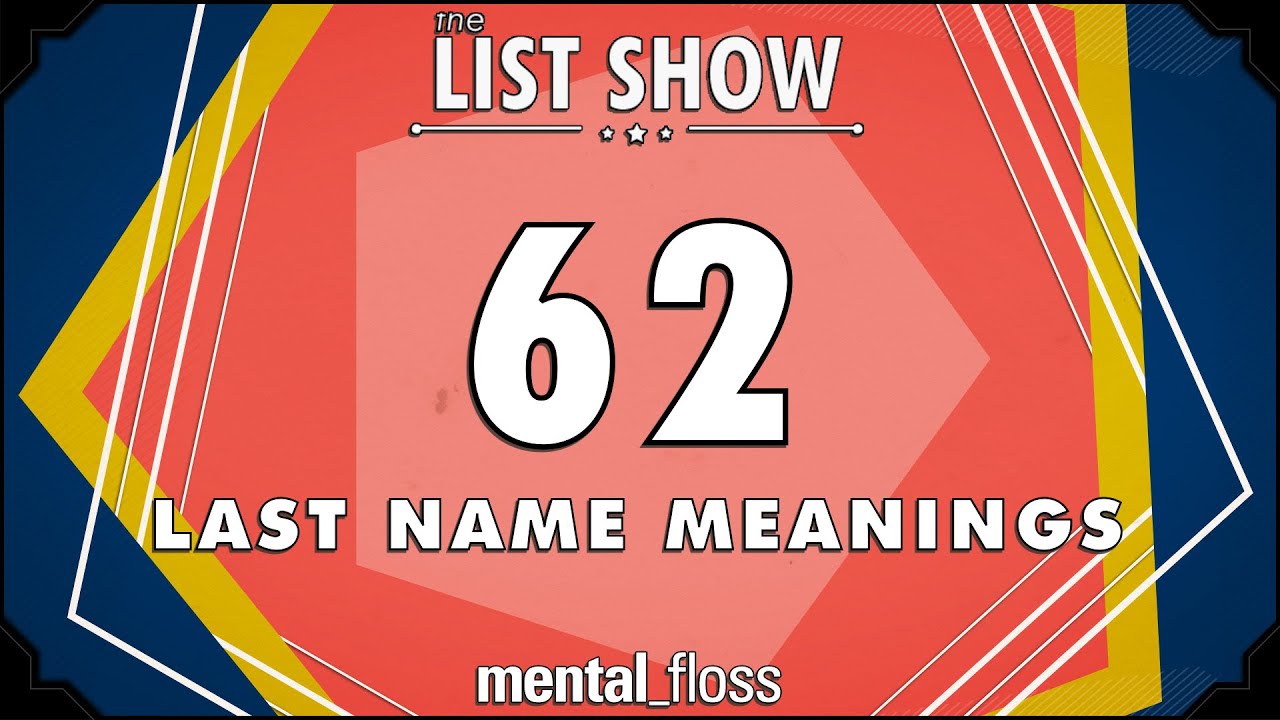 62 значения фамилий — список mental_floss (Эпизод 231) | Mental Floss