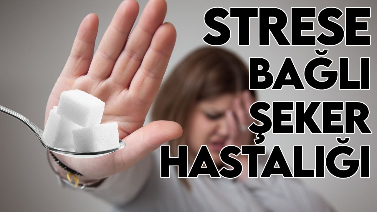 Strese Bağlı Hastalıklar Şeker Hastalığı | Diyabet | Kişisel Gelişim Videoları