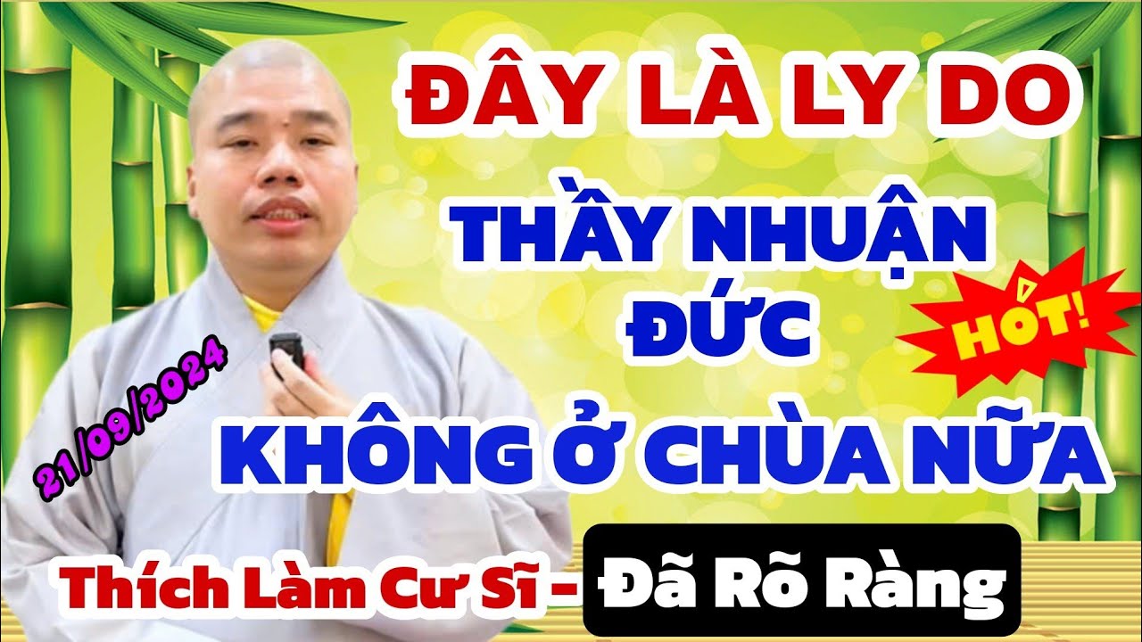 THẦY NHUẬN ĐỨC CHIA SẺ LÝ DO VÌ SAO THẦY KHÔNG Ở CHÙA NỮA VÀ GỬI LỜI MONG MỎI ĐẾN QUÝ CẢ PHẬT TỬ