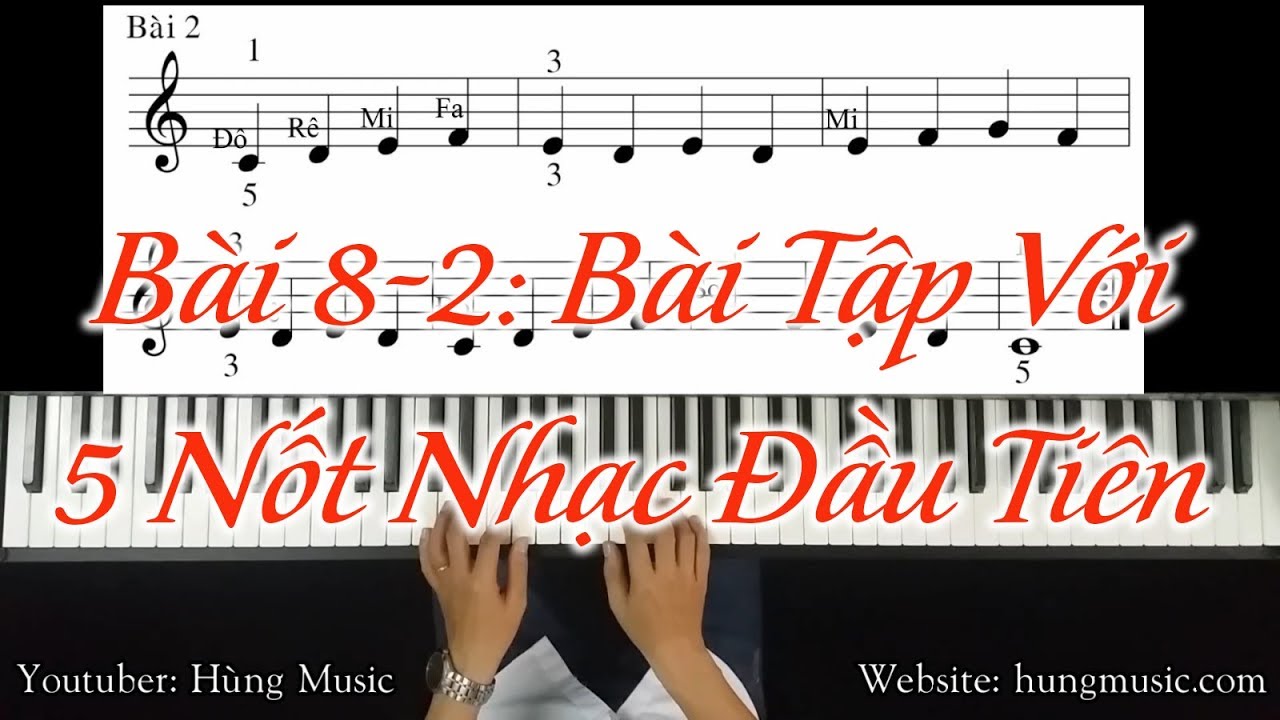 Bài 8-2:  Bài Tập Với 5 Nốt Nhạc Đầu Tiên - Piano Cho Người Mới Bắt Đầu