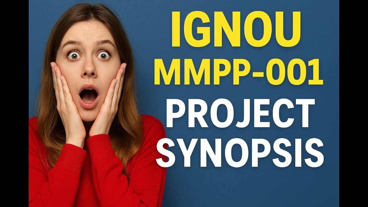 IGNOU MMPP 001 Project Synopsis | Common Mistakes and How to Avoid Them