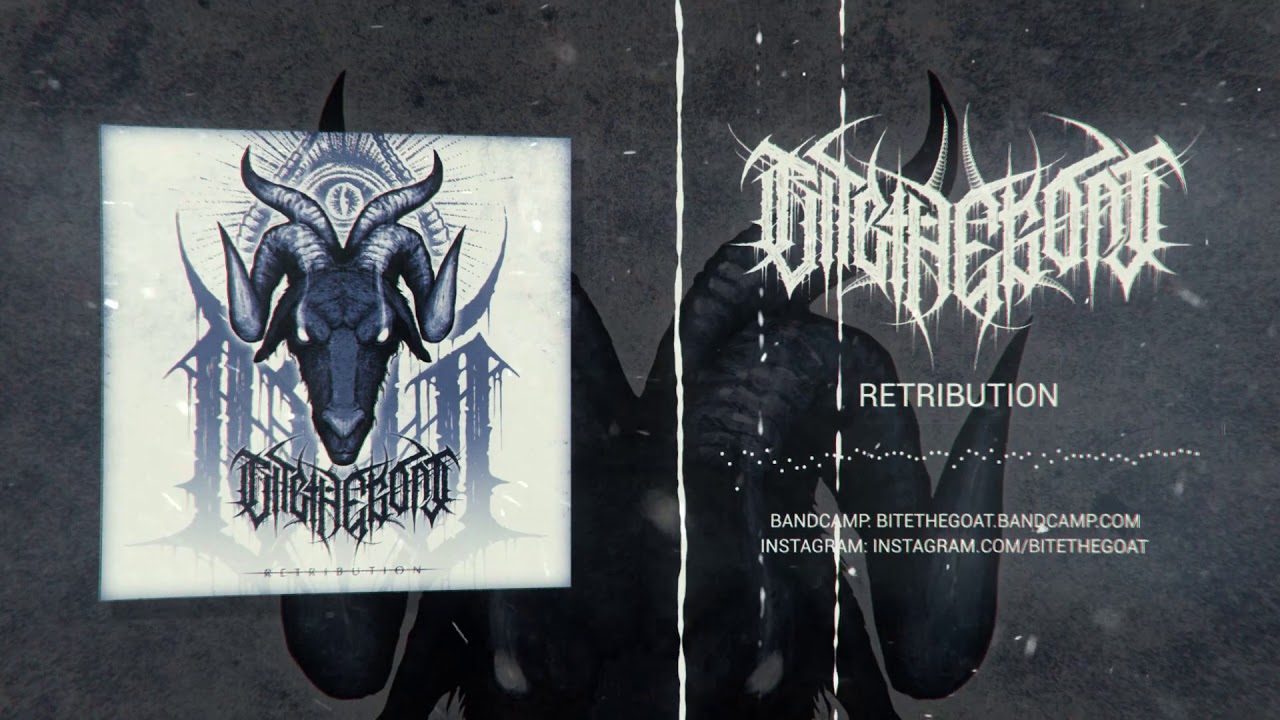 BITE THE GOAT - RETRIBUTION (OFFICIAL STREAM 2018)